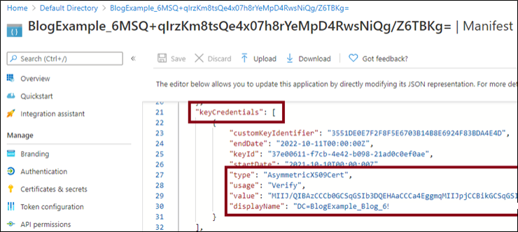 By selecting the display name, we can then see the details for the App Registration and navigate to the “Manifest” section. Within this section, we can see the “keyCredentials”.
