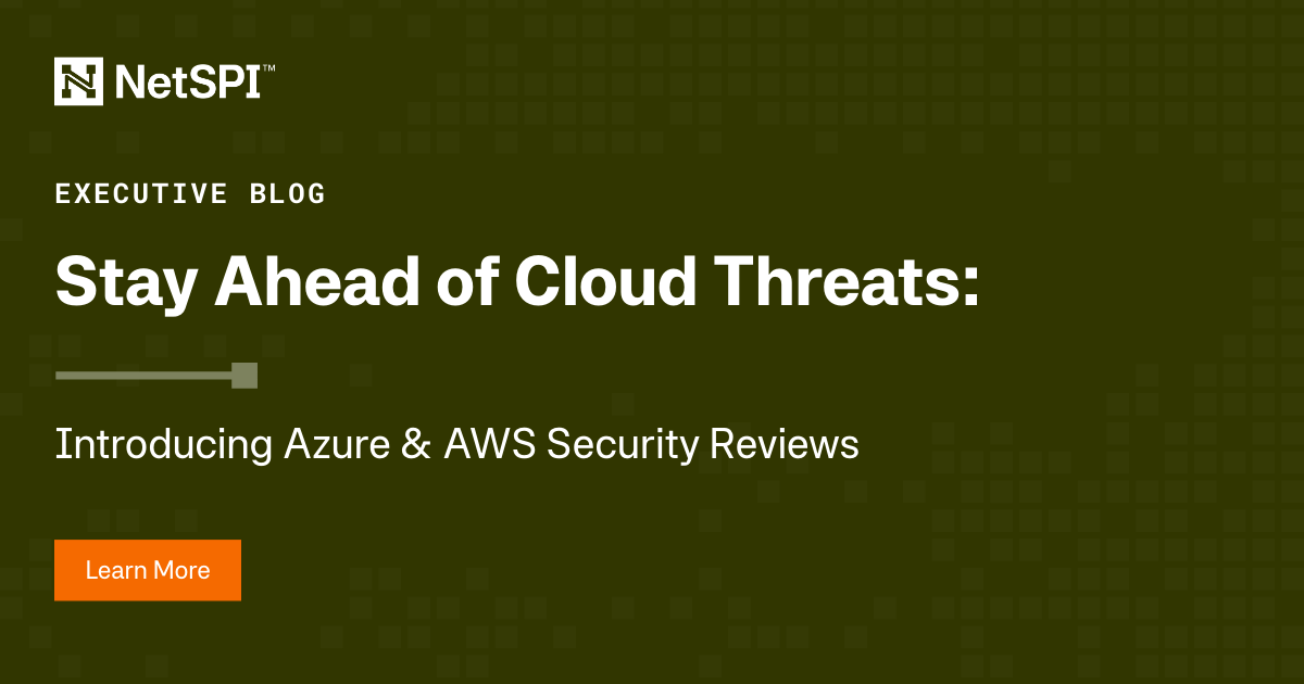 Stay Ahead of Cloud Threats: Introducing Azure and AWS Security Reviews ...