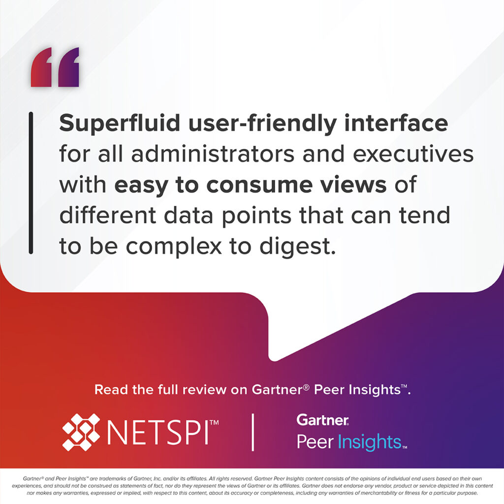 Superfluid user-friendly interface for all administrators and executives with easy to consume views of different data points that can tend to be complex to digest.