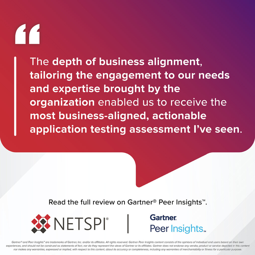 The depth of business alignment, tailoring the engagement to our needs and expertise brought by the organization enabled us to receive the most business-aligned, actionable application testing assessment I've seen.